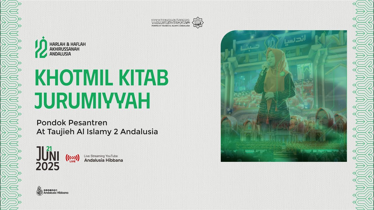 Khotmil Kitab Jurumiyyah | Harlah dan Haflah Akhirussanah PP. At Taujieh Al Islamy 2 Andalusia