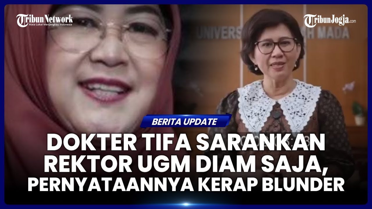 DOKTER TIFA : REKTOR UGM JANGAN TAMBAH MASALAH HANYA KARENA JADI TAMENG KEBOHONGAN JOKOWI