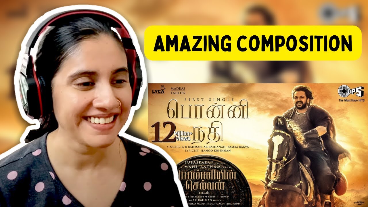 Ponni Nadhi - Lyric Video Reaction | PS1 Tamil | Mani Ratnam | AR Rahman | Ashmita Reacts