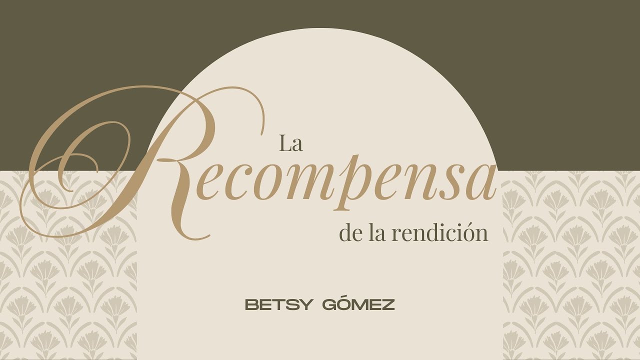 La influencia de una mujer rendida a Cristo | Betsy Gómez