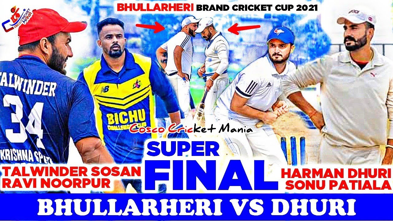 Bhullarheri(Talwinder Sosan & Ravi Noorpur) Vs Dhuri(Saleem  & Sonu Patiala) Cosco Cricket Mania