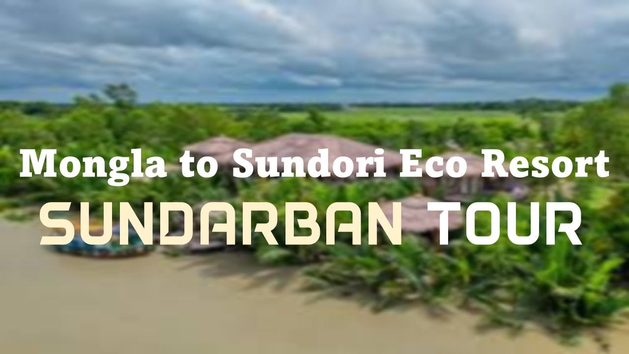 Mongla to Sundori Eco Resort by Boat | Rushafi & Shaon | Sundarban