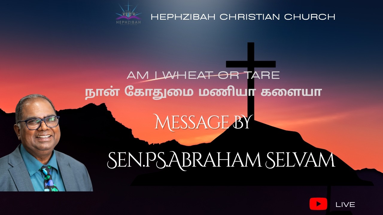 Sunday Tamil service || AM I WHEAT OR TARE || நான் கோதுமை மணியா களையா