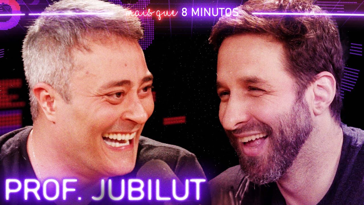 PROFESSOR JUBILUT - Mais que 8 Minutos #272
