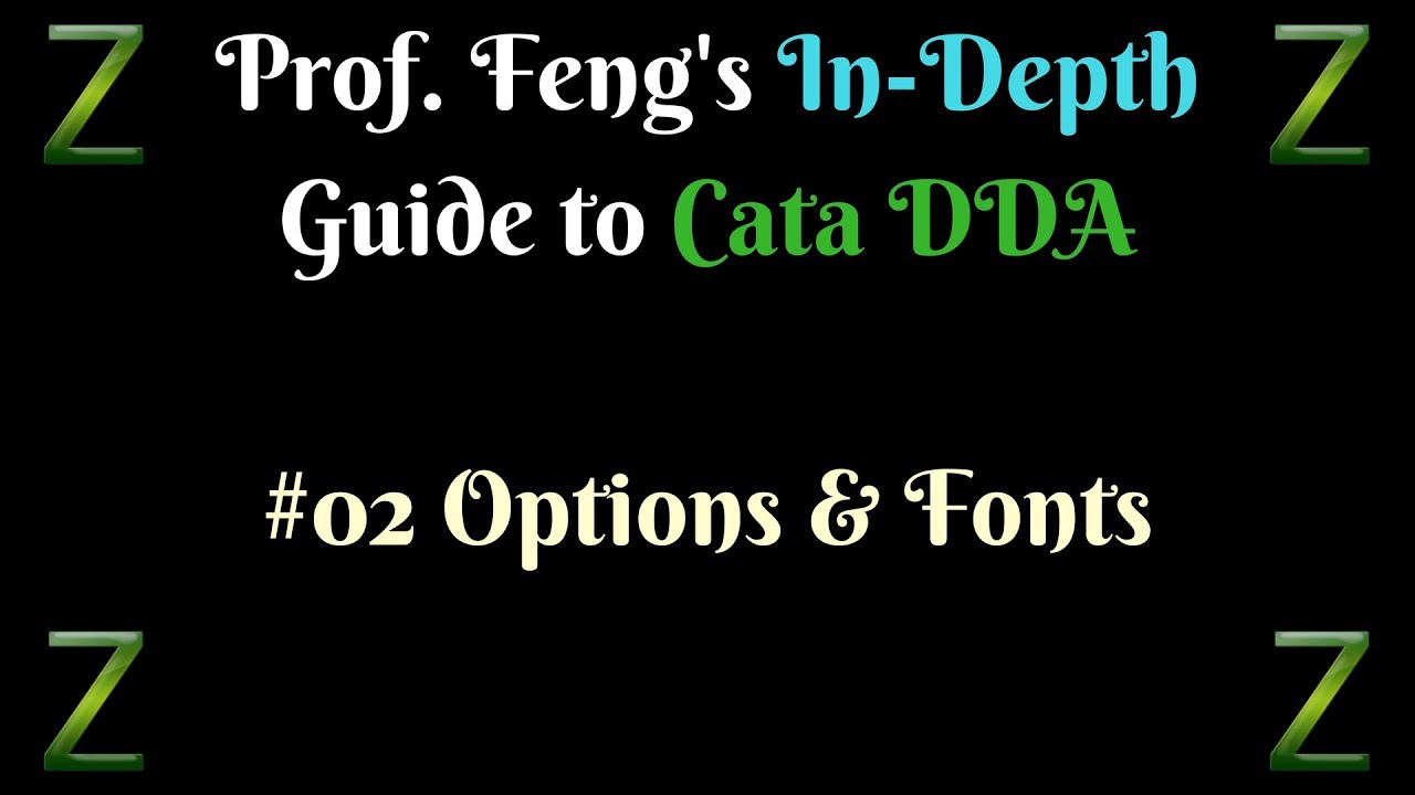 Prof. Feng's In-Depth Guide To Cata DDA - #02 Options & Fonts