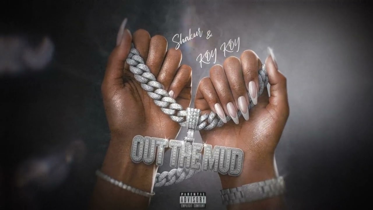 @KOYKOYANDSHAKUR  - OUT THE MUD (Official  Visualizer)