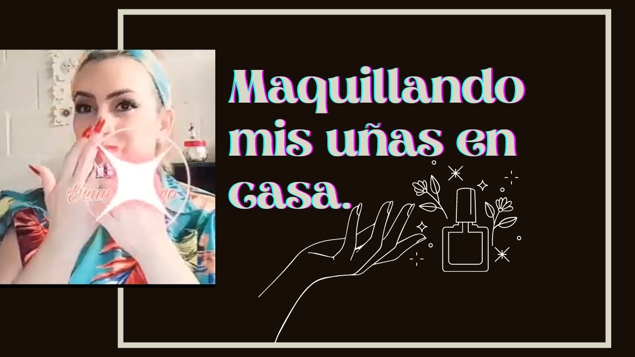 COMO PINTAR TUS U&Ntilde;AS F&Aacute;CIL EN CASA.