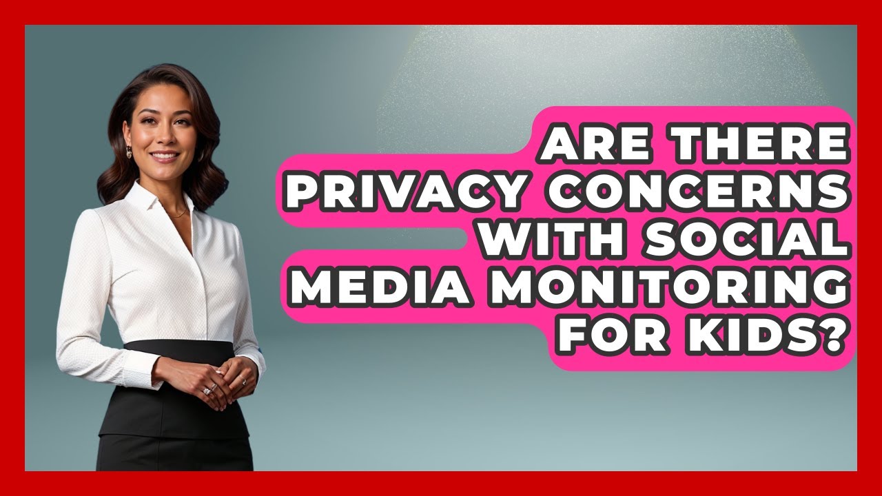Are There Privacy Concerns With Social Media Monitoring for Kids? | Raising Digital Kids News