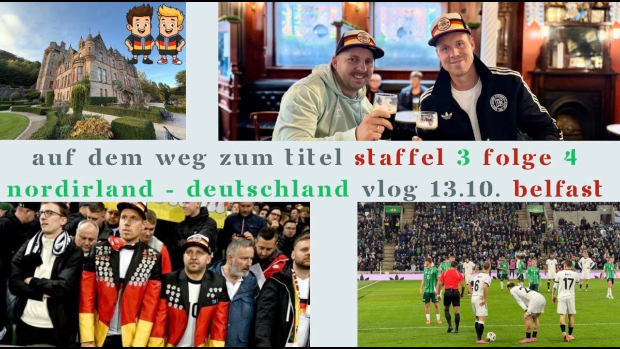 Nordirland - Deutschland Vlog Auf Dem Weg Zum Titel ! Staffel 3 Folge 4 Belfast 13.10.2025 WM FIFA