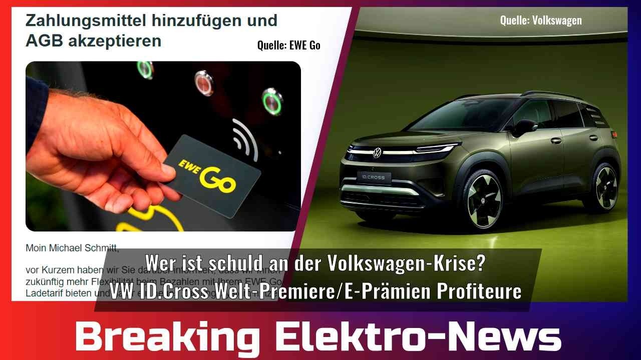Breaking Elektro-News: Wer ist schuld an der VW-Krise?/ID.Cross Premiere/E-Pr&auml;mien Profiteure