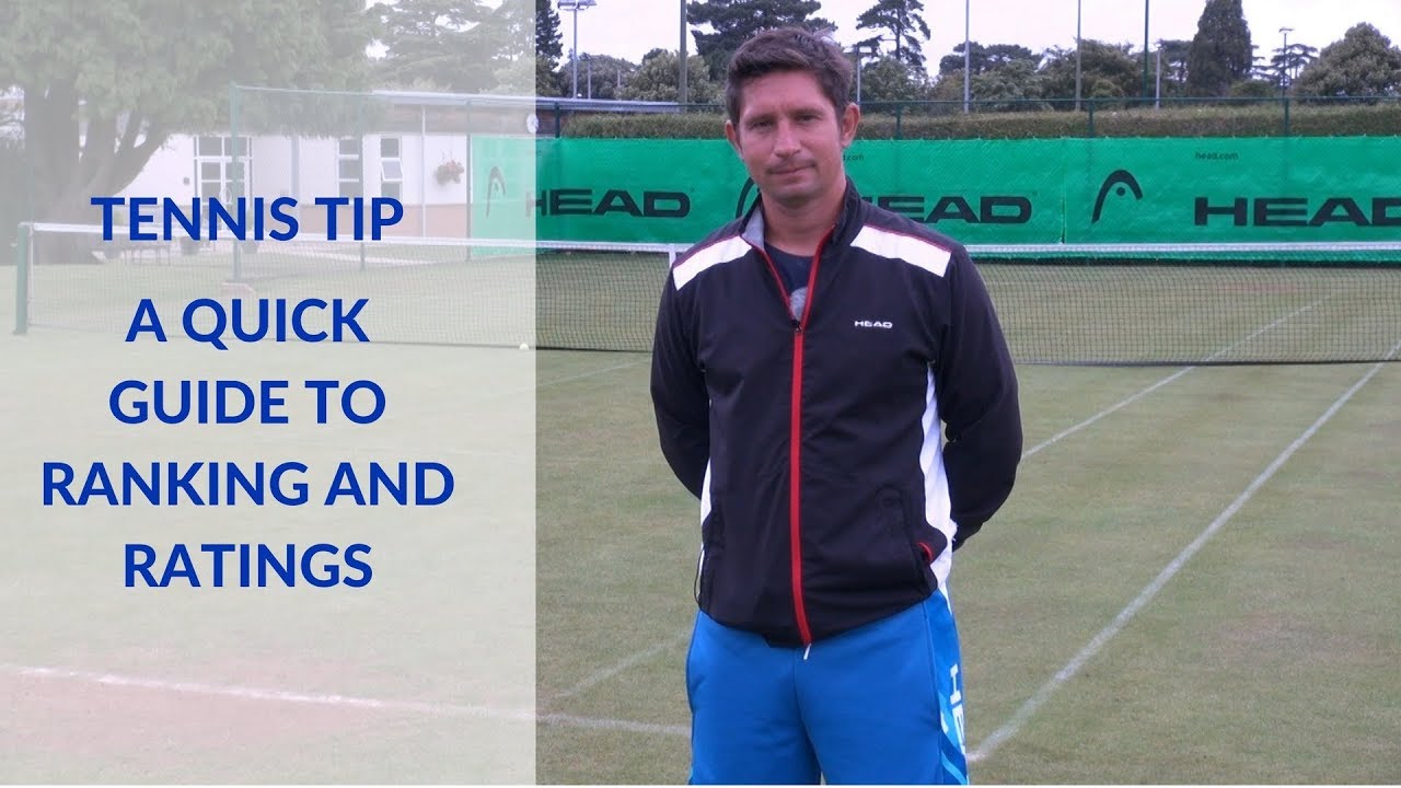 Tennis Tip: A quick guide to ratings and rankings in British Tennis