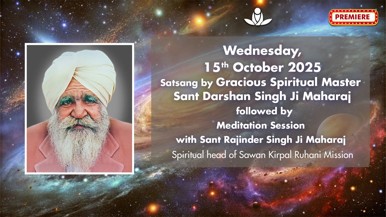 Satsang By Gracious Master Sant Darshan Singh Ji Maharaj - Oct 15, 2025