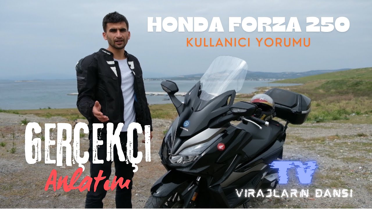 Honda Forza 250 Gerçekçi olarak kullanıcı yorumu