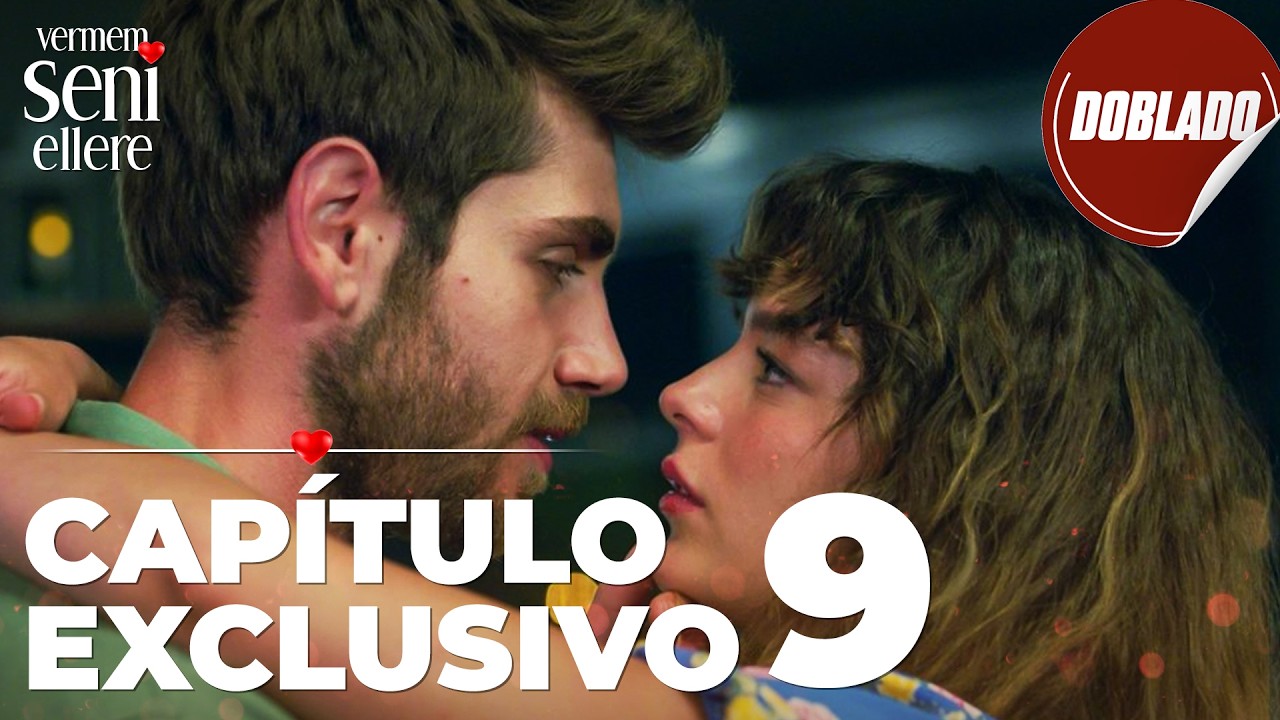 No Te Entregaré a Nadie | Vermem Seni Ellere - Capítulo Exclusivo 9