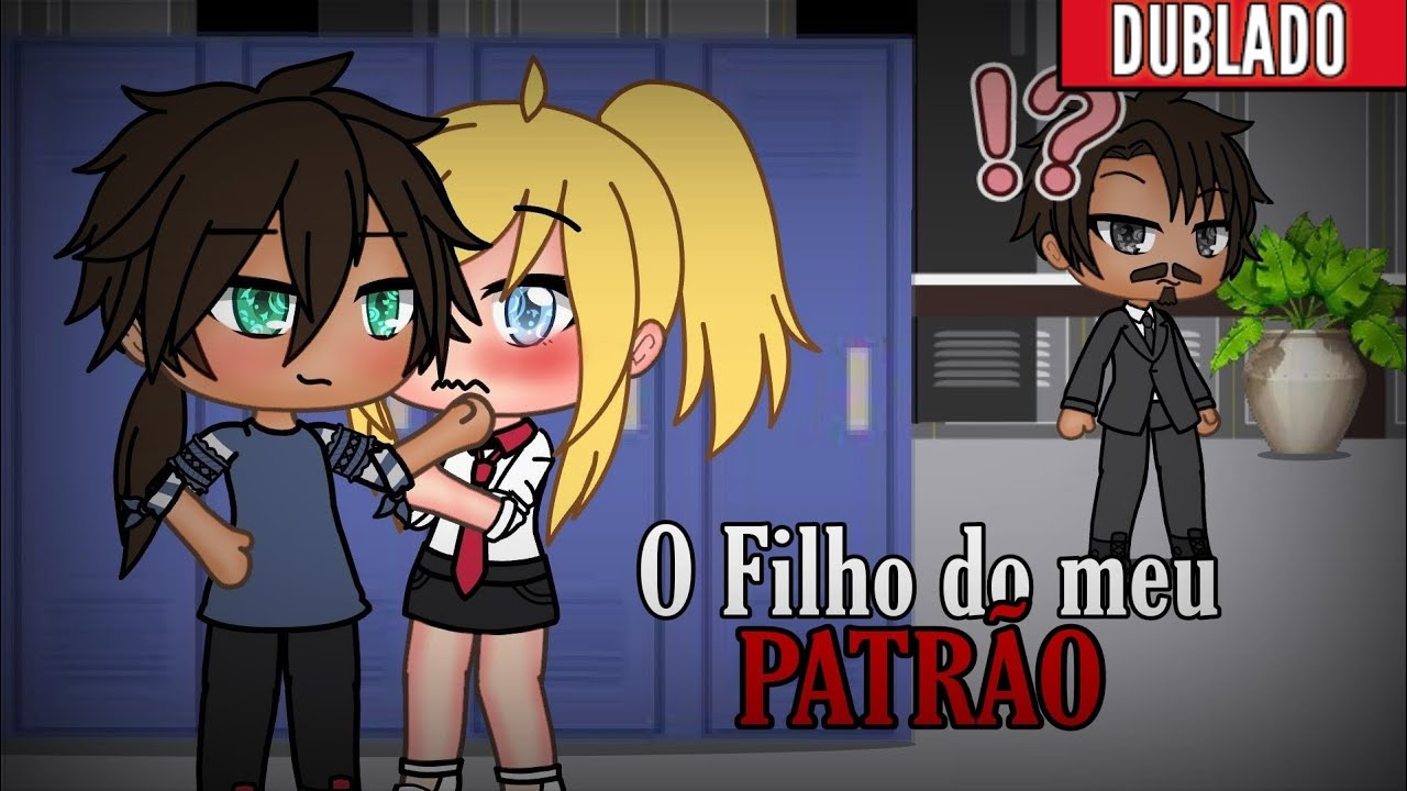 O filho do meu PATRÃO!💞😖(DUBLADO) mini filme [Gacha Life]- 💕play Ana💕