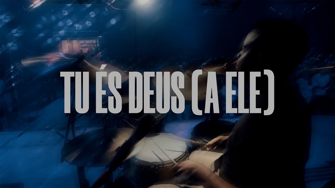 TU ÉS DEUS (A ELE) | IF music - Drum Cam | Sagres D' Souza