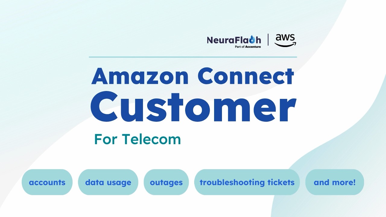 Amazon Connect Customer for Telecom | A NeuraFlash Demo