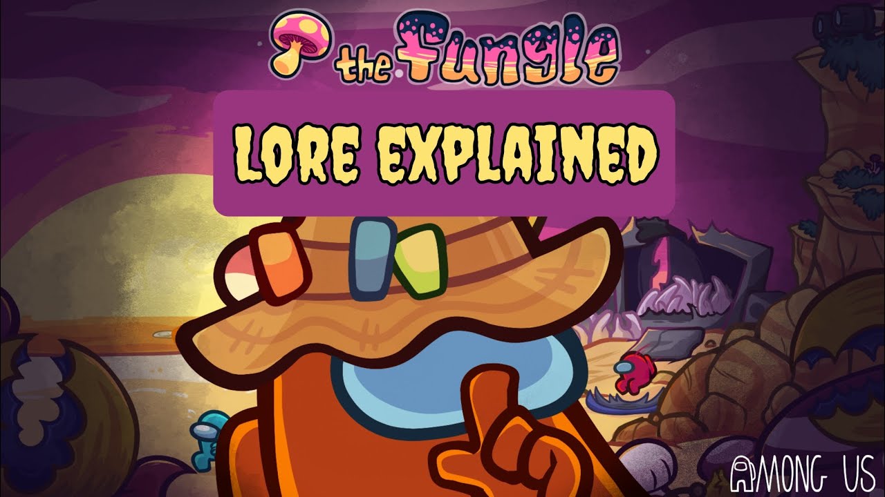 The Fungle: full lore explained | Among Us