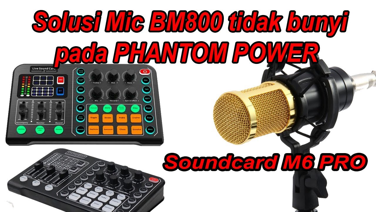 SOLUSI MIC BM 800 PHANTOM POWER TIDAK BUNYI PADA SOUNDCARD M6 PRO