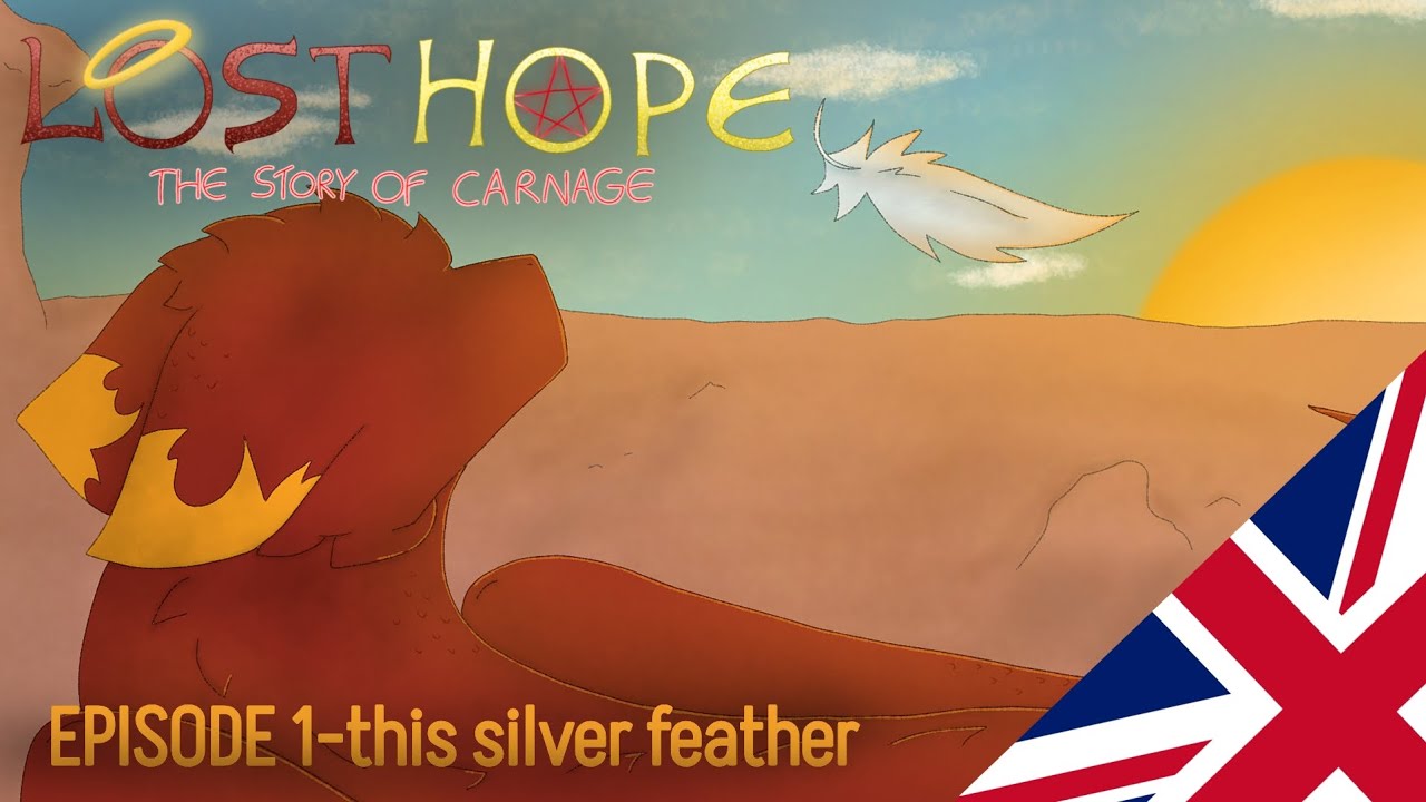 LOST HOPE - This silver feather // Episode 1