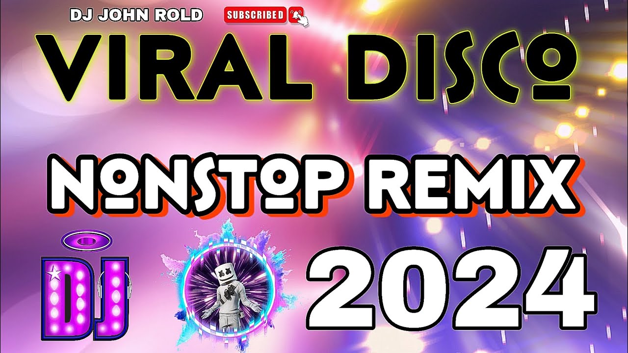 NEW 2024 DISCO VIRAL REMIX NONSTOP - DJ JOHN ROLD