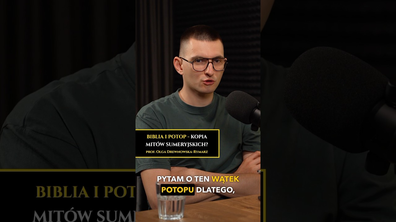Czy biblijny mit o potopie to kopia mit&oacute;w sumeryjskich i akadyjskich? - prof. Olga Drewnowska-Rymarz
