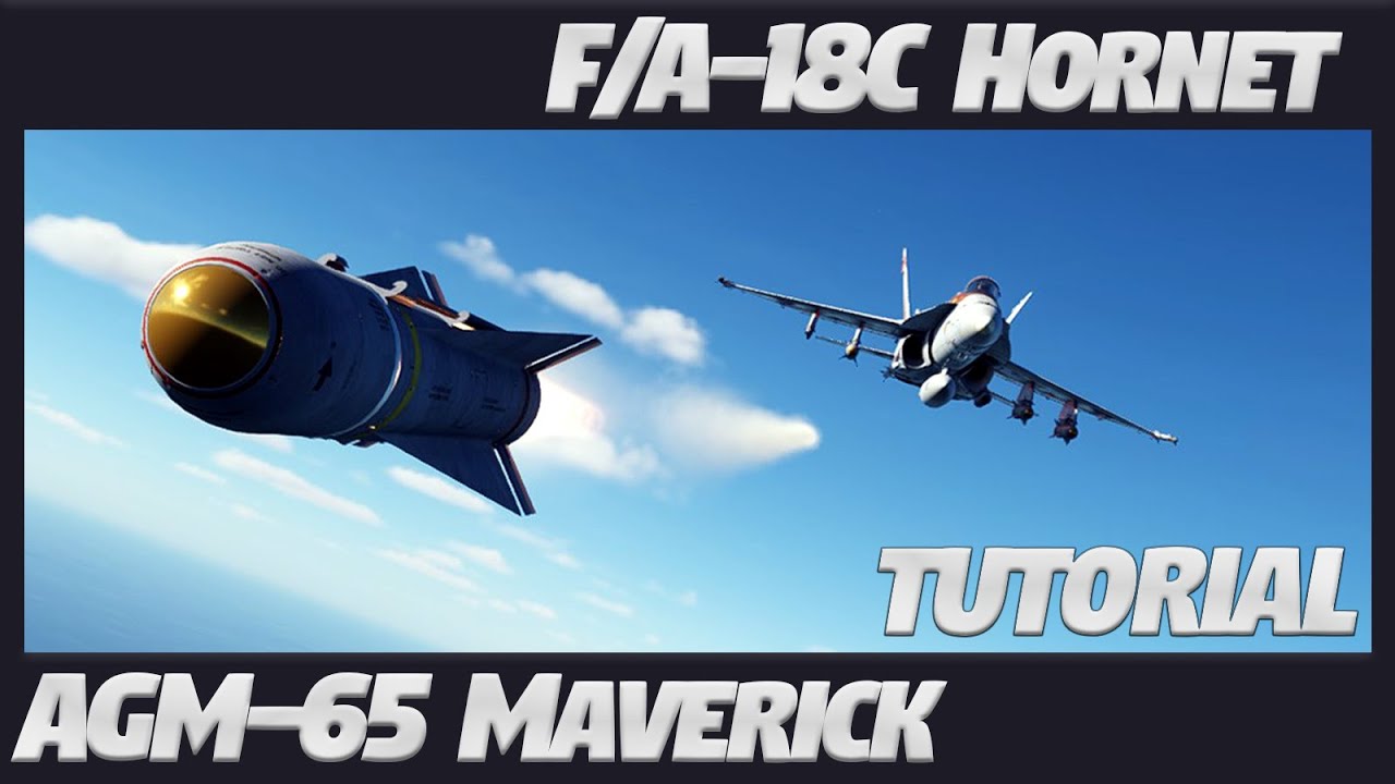 DCS | F/A-18C Hornet | AGM-65 Maverick Tutorial | #dcs | #dcsworld |