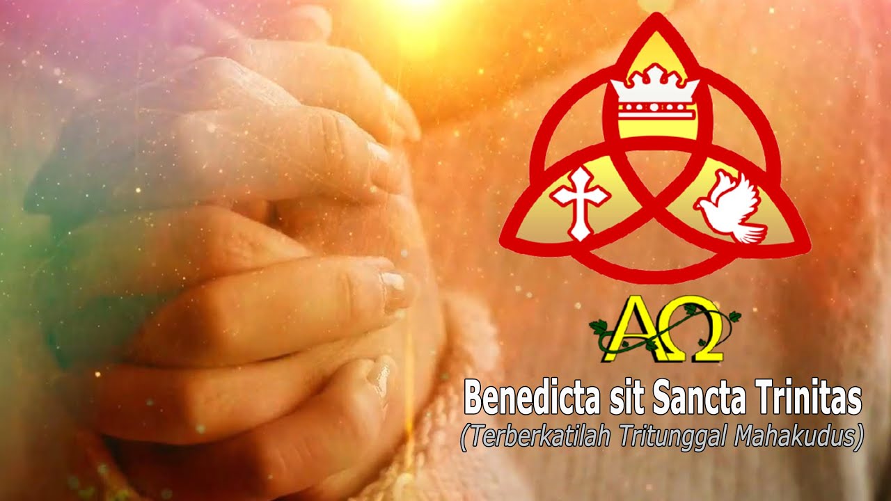 Benedicta sit Sancta Trinitas (Terberkatilah Tritunggal Mahakudus)