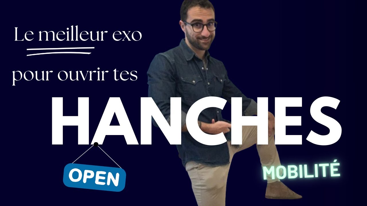 Le MEILLEUR exercice pour ouvrir tes HANCHES