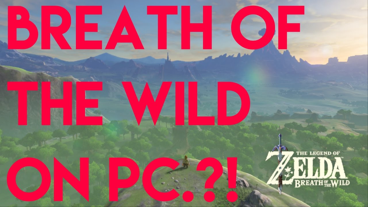 Legend of Zelda on PC?! - Legend of Zelda: Breath of the Wild - CEMU