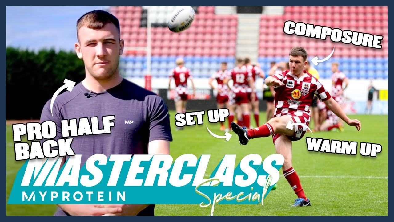 How To Always Score Rugby Goal Kicks with Wigan Warriors | Masterclass Special | Myprotein