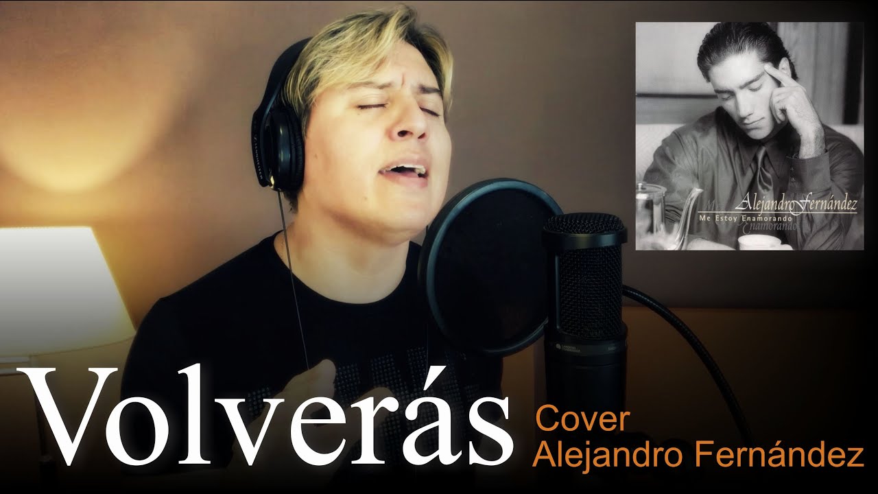 VOLVERÁS / FERNANDO ANDRES / COVER ALEJANDRO FERNÁNDEZ