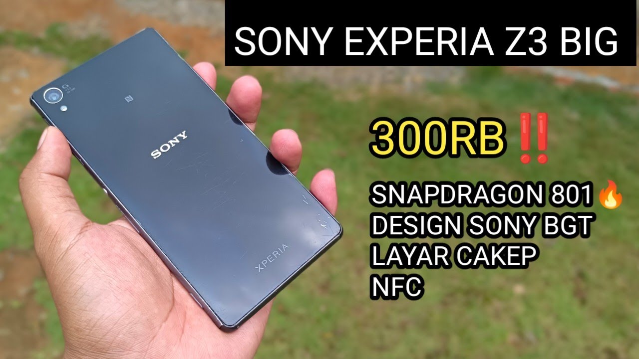 300RB‼️REVIEW SONY EXPERIA Z3 BIG🔥 HP PALING BERKESAN BAGI HIDUP SAYA