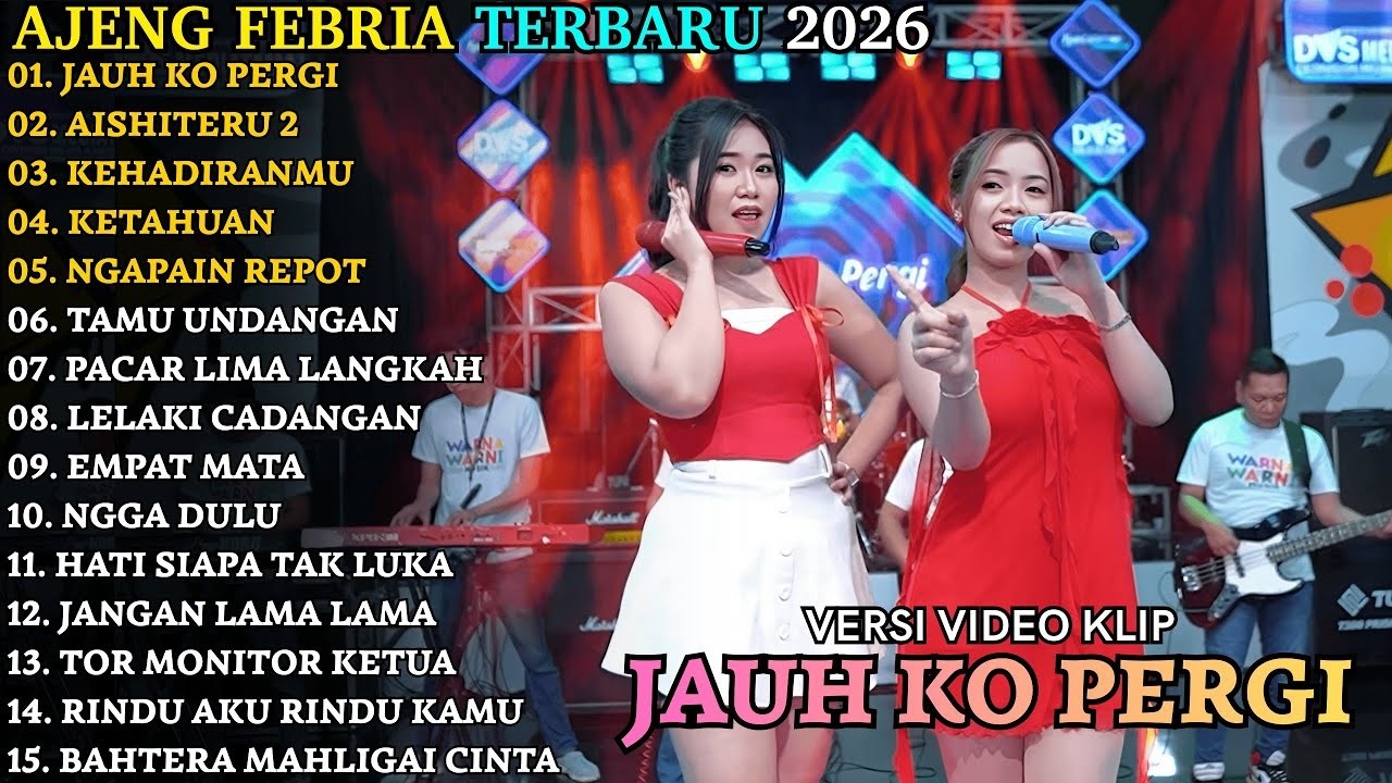 JAUH KO PERGI - AISHITERU 2 - NGAPAIN REPOT _ AJAENG FEBRIA ALBUM WARNA WARNI MUSIC TERBARU 2026