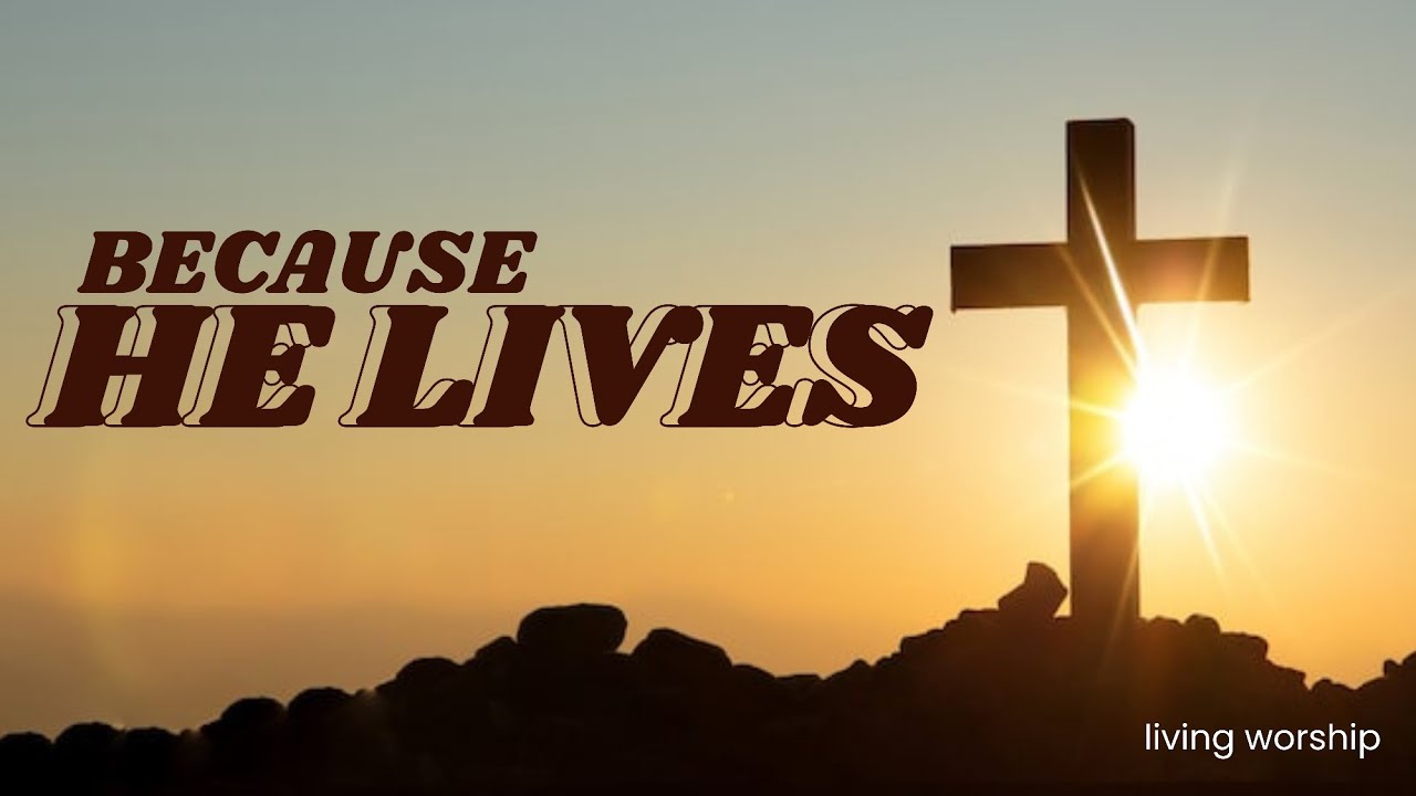 Because He Lives – Traditional Christian Hymn | Sacred Harp