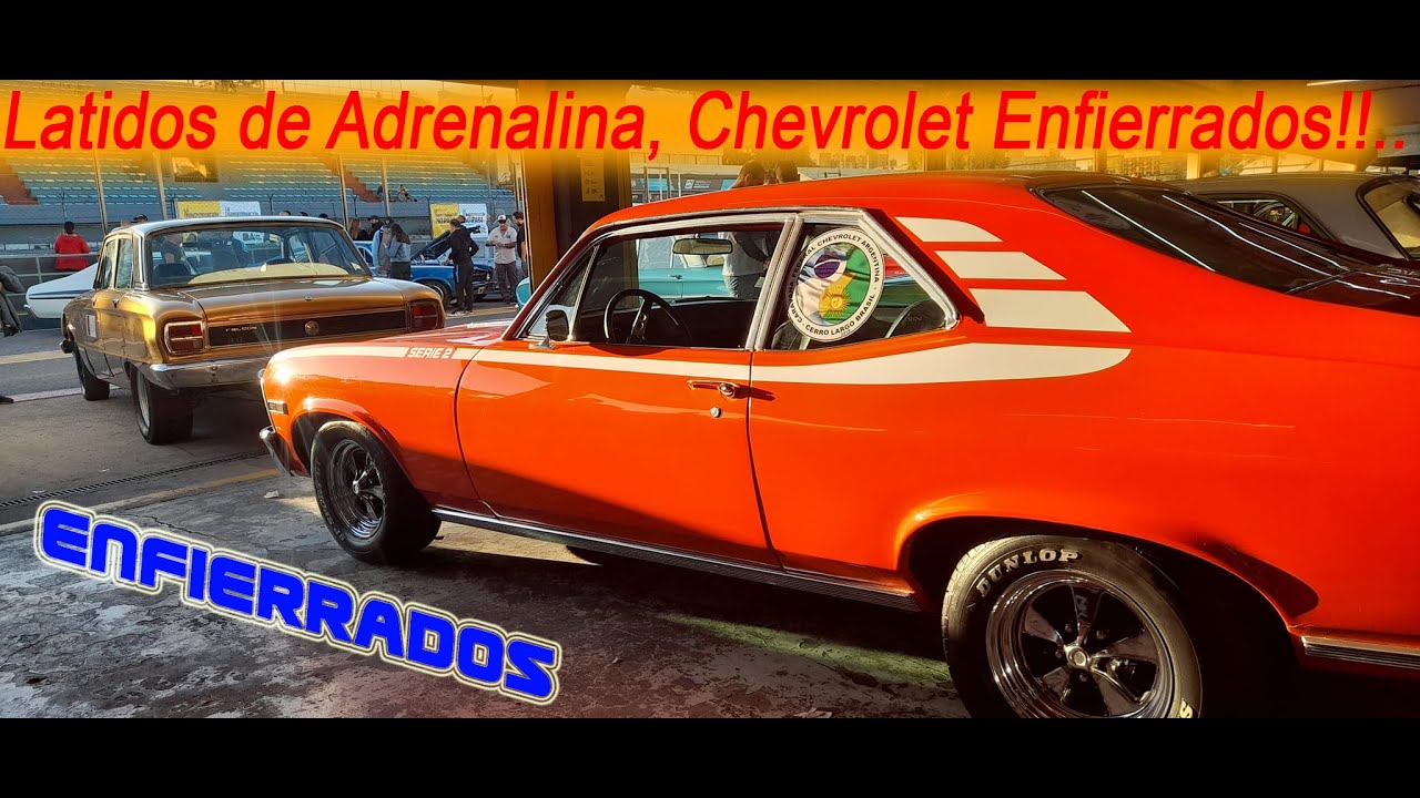 Latidos de Adrenalina, Chevrolet Enfierrados!!..