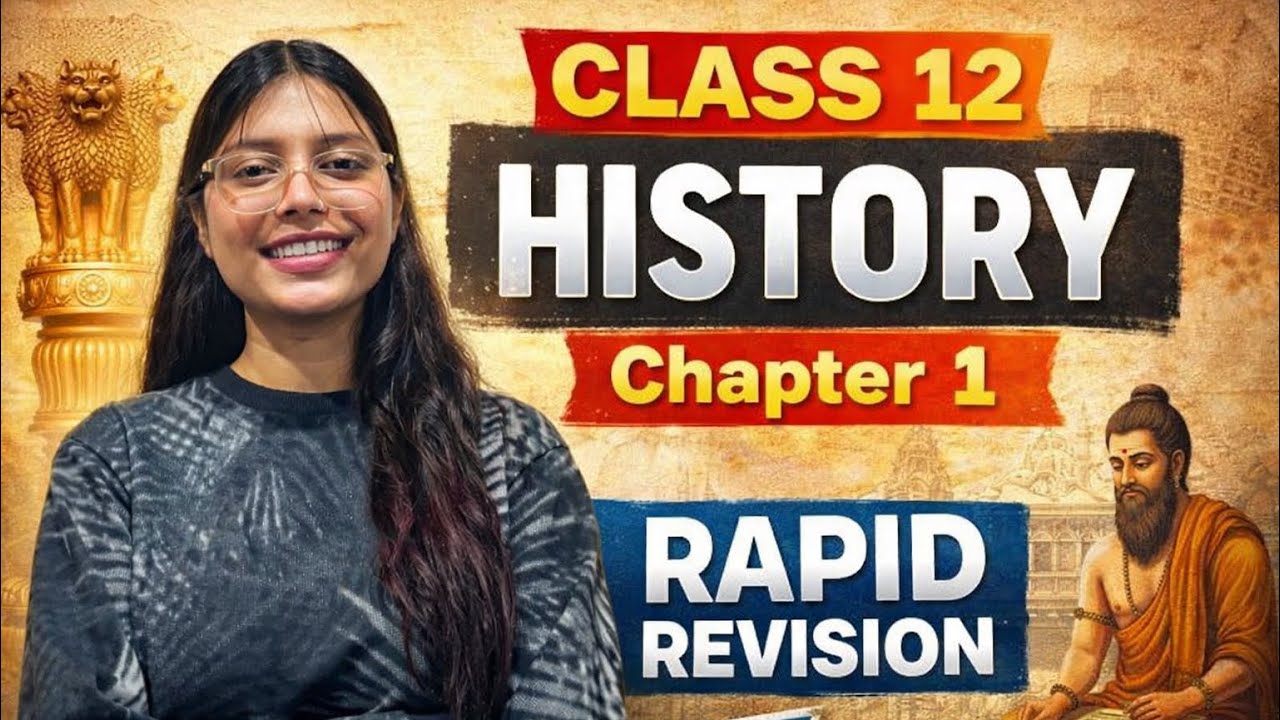 Class 12 History – Chapter 1 (Rapid Revision) 