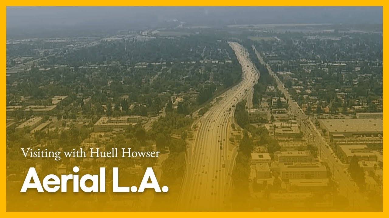 Aerial L.A. | Visiting with Huell Howser | PBS SoCal