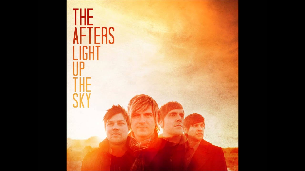 The Afters: Light Up The Sky full album