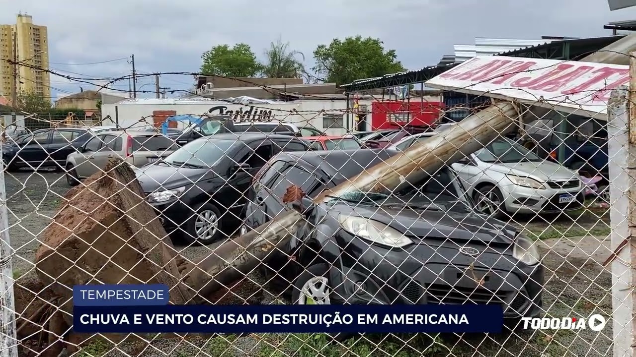 TEMPESTADE: CHUVA E VENTO CAUSAM DESTRUIÇÃO EM AMERICANA