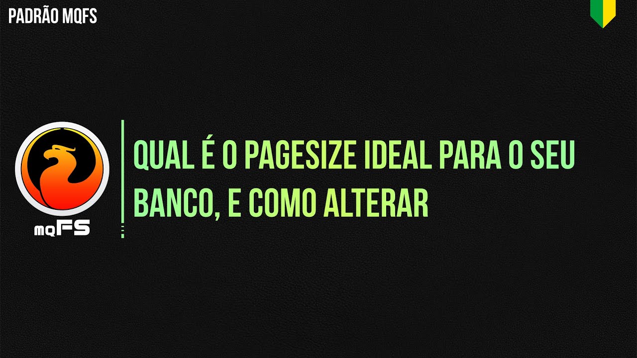 Qual é o pagesize IDEAL para o SEU banco, e como ALTERAR