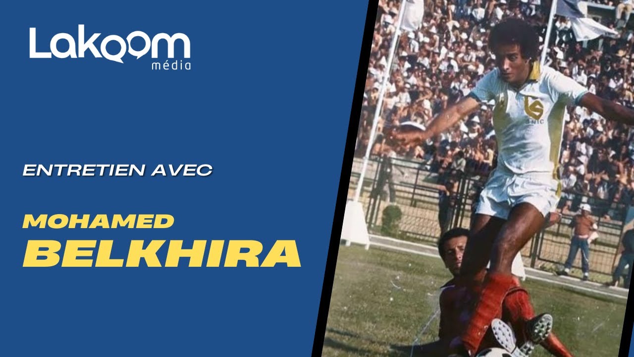 Entretien avec Mohamed BELKHIRA