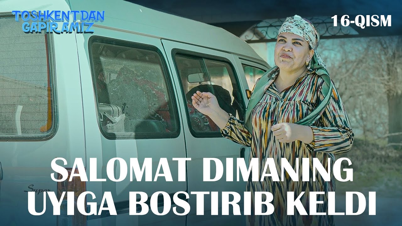 SALOMAT DIMANING UYIGA BOSTIRIB KELDI 