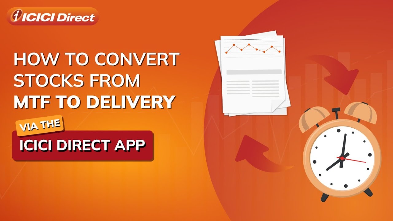 How to convert stocks from MTF to delivery ICICI&nbsp;Direct&nbsp;App