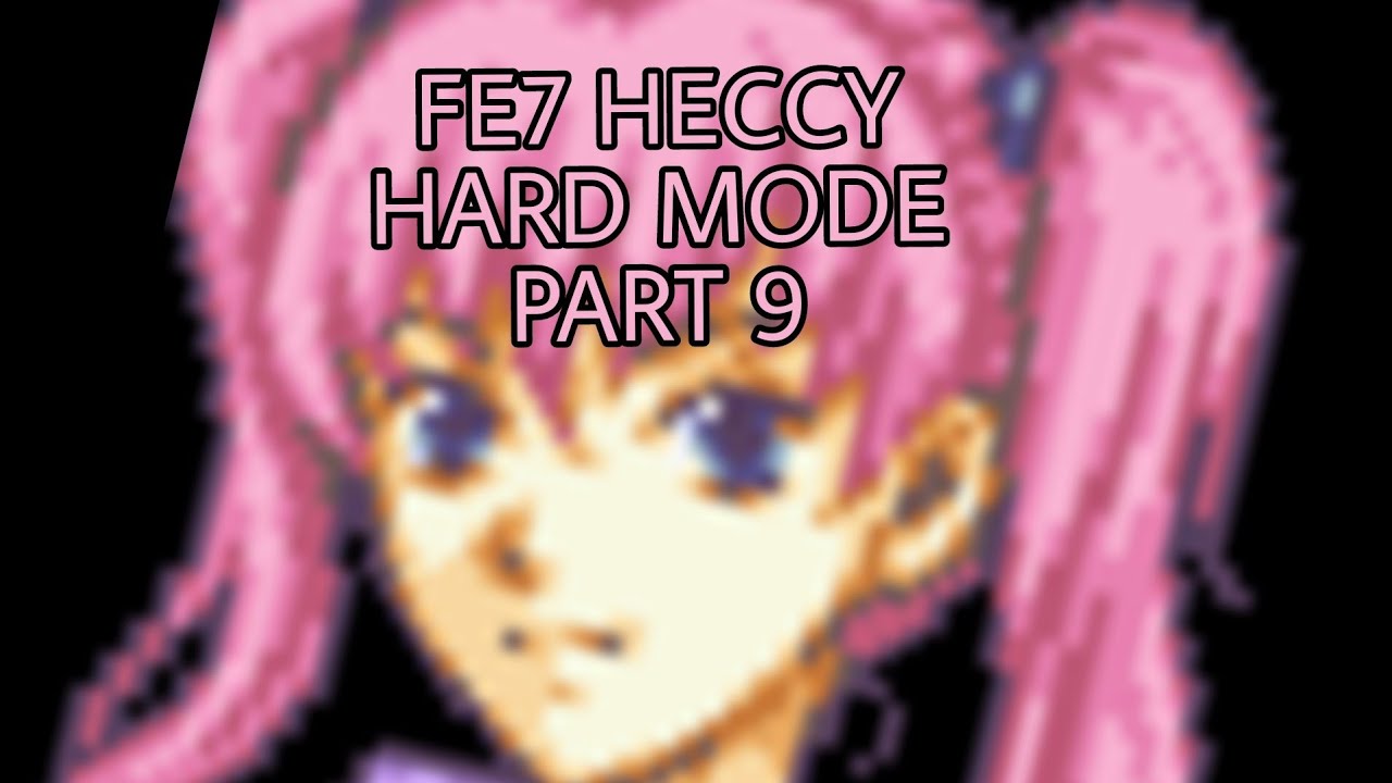 FE7 HHM First-Playthrough With Zeg Part 9: The Elysian Whip
