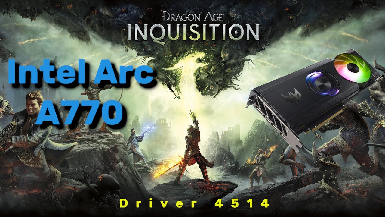 Intel Arc A770 - Dragon Age Inquisition (driver 4514) (It's mostly good)