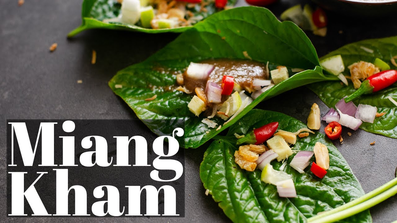 Miang Kham | Betel Leaf Thai Salad Wrap | เมี่ยงคำใบชะพลู
