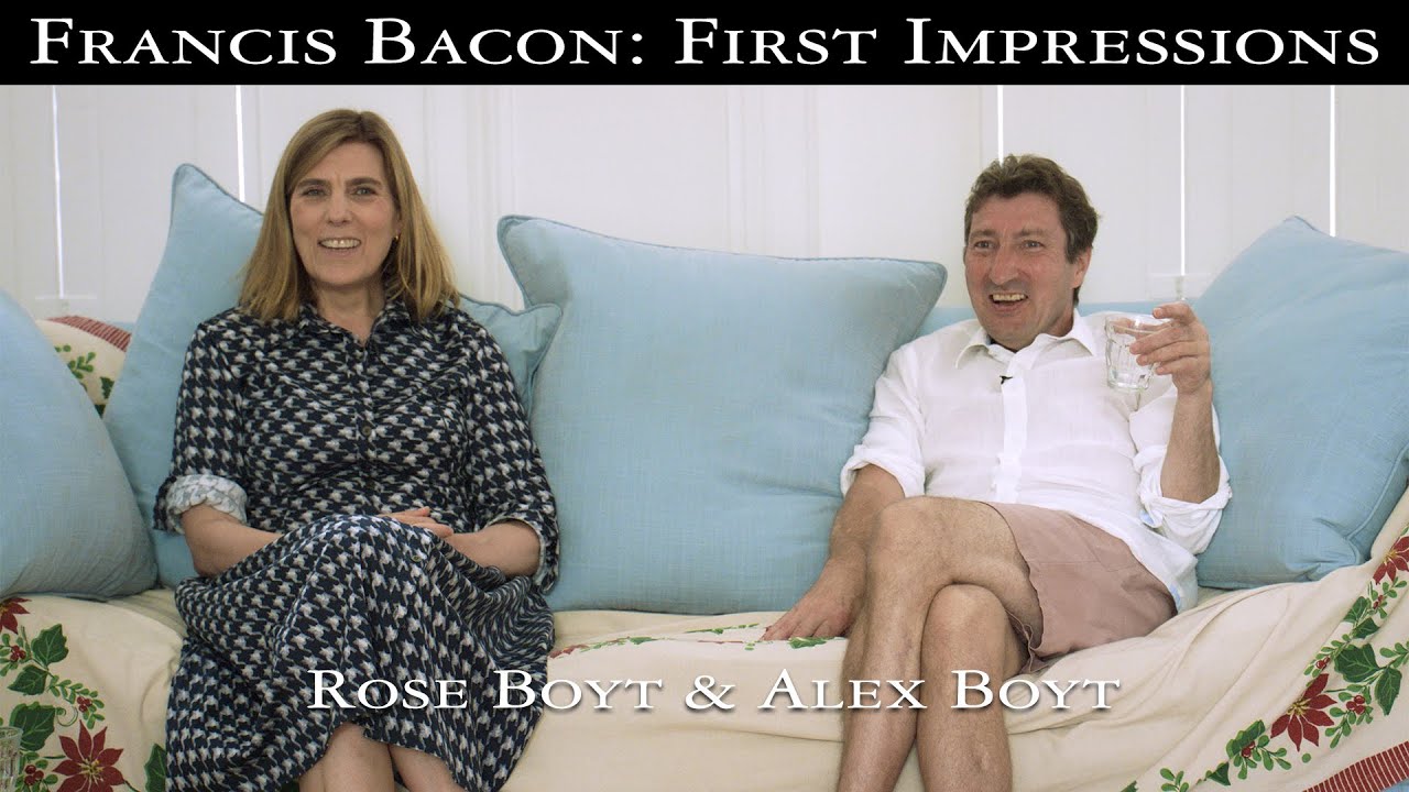 Francis Bacon: First Impressions - Rose Boyt and Alex Boyt