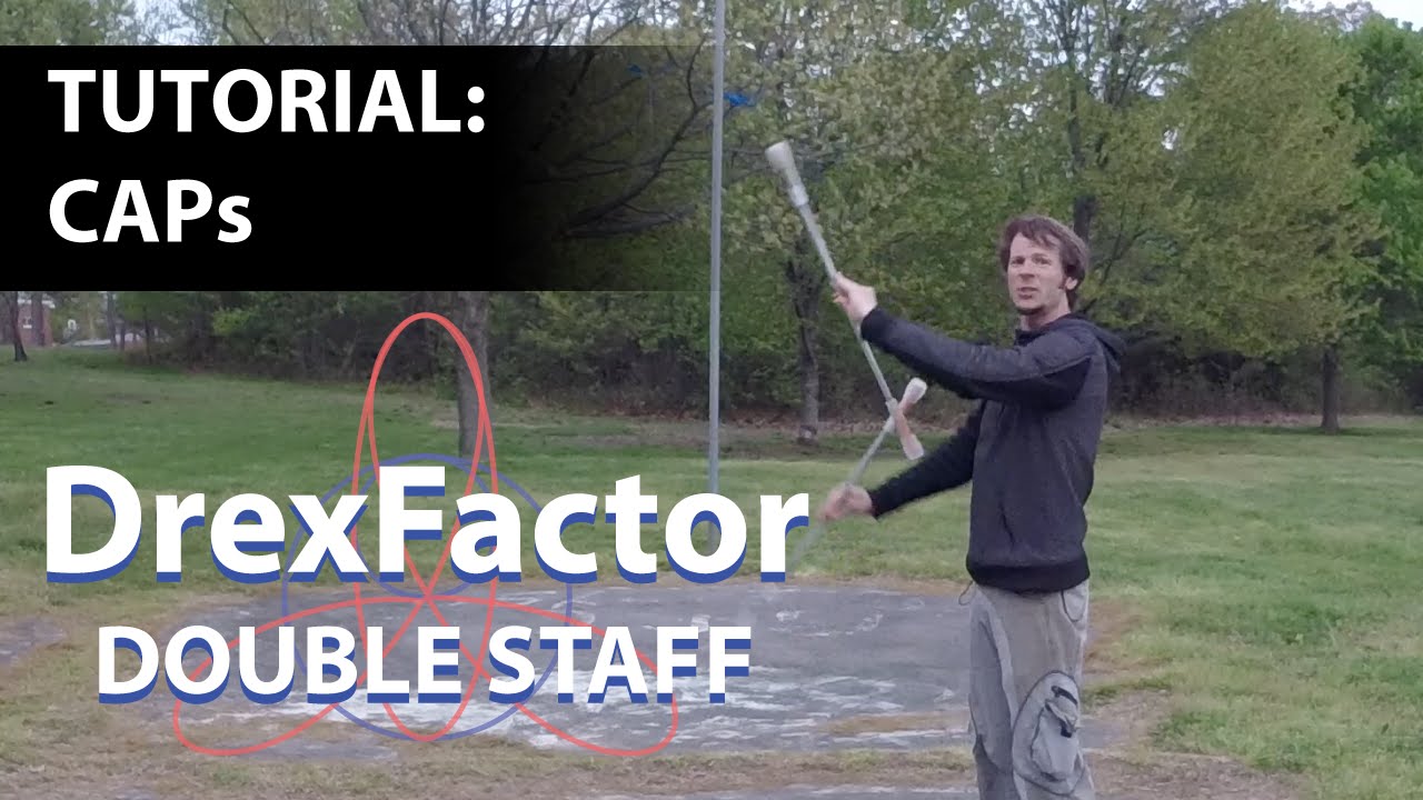 Beginner Double Staff Tutorial: CAPs