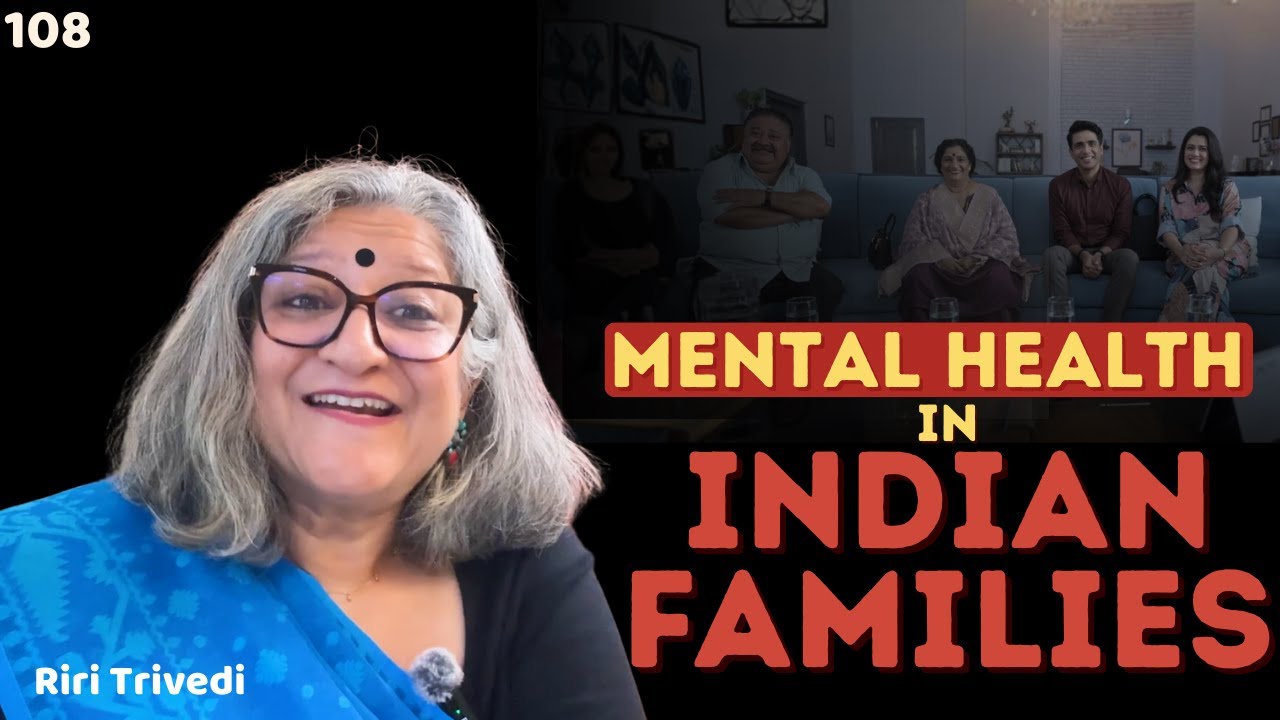 Mental Health in Indian Families |  Riri Trivedi | Wellness Space